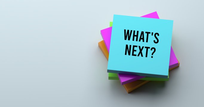 Whats Next