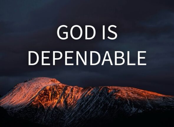 God is Dependable
