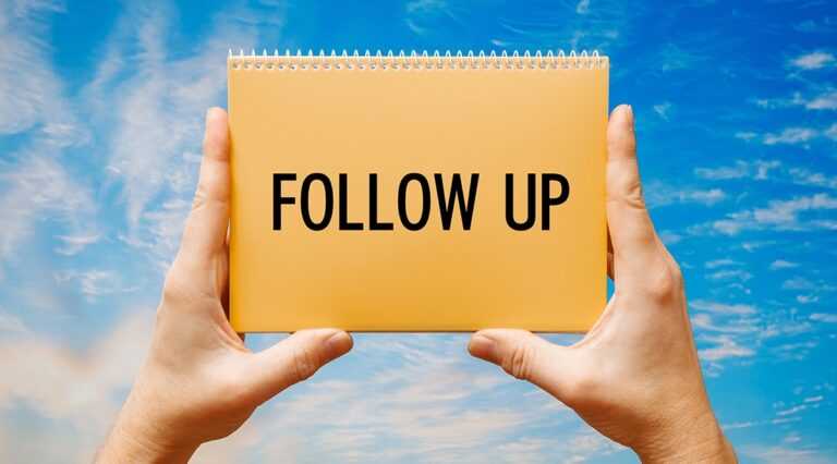 FOLLOW-UP IS IMPORTANT
