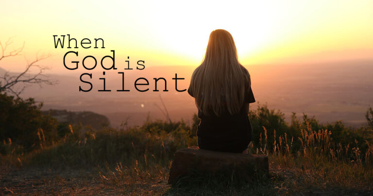 WHEN GOD IS SILENT