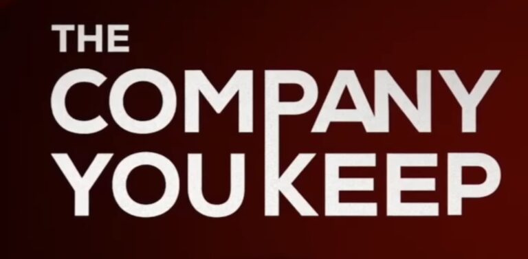 THE COMPANY YOU KEEP