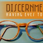 DISCERNMENT- PART ONE