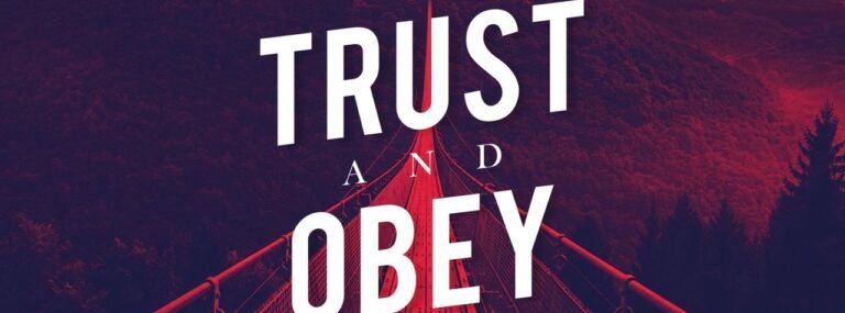 TRUST AND OBEY